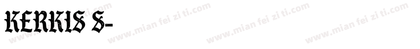 Kerkis S字体转换